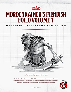 Mordenkainen's Fiendish Folio, Volume 1: Monsters Malevolent and Benign by Bart Carroll, Mike Mearls, Bill Benham