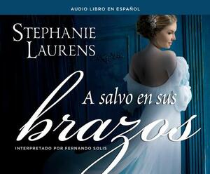 A Salvo En Sus Brazos (Viscount Breckenridge to the Rescue): Una Novela de Cynster (a Cynster Novel) by Stephanie Laurens