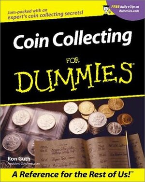 Coin Collecting For Dummies by Neil S. Berman, Ron Guth