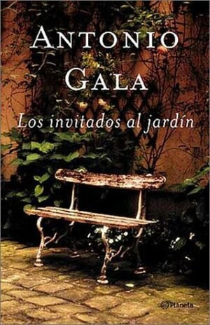 Los invitados al jardín by Antonio Gala