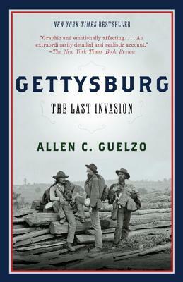 Gettysburg: The Last Invasion by Allen Guelzo