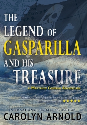 The Legend of Gasparilla and His Treasure by Arnold