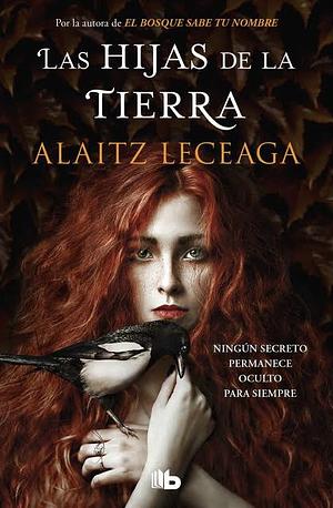 Las hijas de la tierra by Alaitz Leceaga