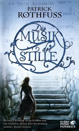 Die Musik der Stille by Patrick Rothfuss