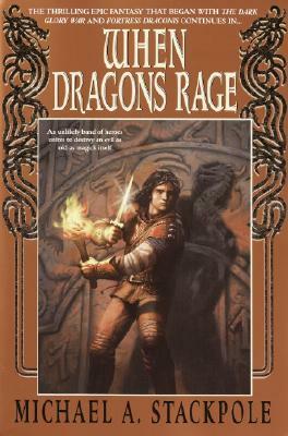 When Dragons Rage: Book Two of the Dragoncrown War Cycle by Michael A. Stackpole