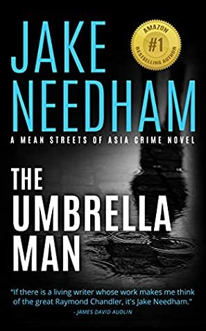 The Umbrella Man by Jake Needham