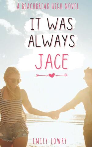 It Was Always Jace by Emily Lowry