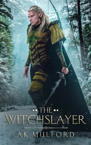 The Witchslayer by A.K. Mulford
