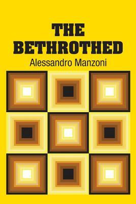 The Bethrothed by Alessandro Manzoni