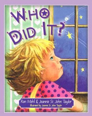 Who Did It? by Ron Mehl, Jeannie St John Taylor