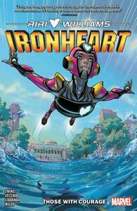 Ironheart, Vol. 1: Those with Courage by Eve Ewing