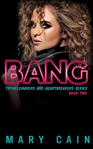 Bang by Mary Cain, Mary Cain