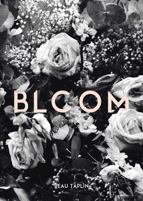 Bloom by Beau Taplin