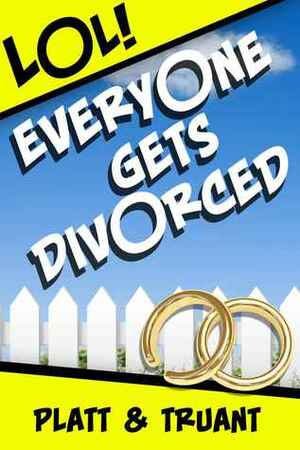 Everyone Gets Divorced: Episode 1 by Sean Platt, Johnny B. Truant