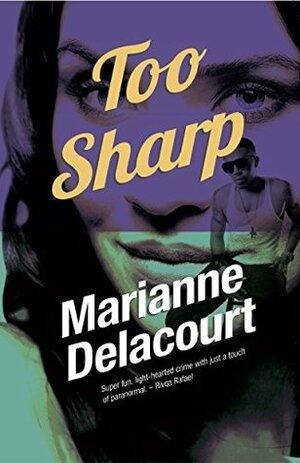 Too Sharp by Marianne Delacourt