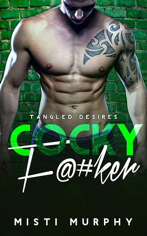 Cocky F@#ker by Misti Murphy