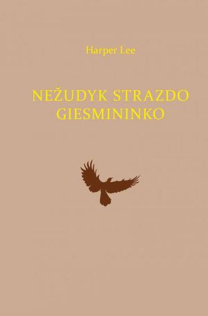 Nežudyk strazdo giesmininko by Harper Lee