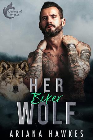 Her Biker Wolf by Ariana Hawkes