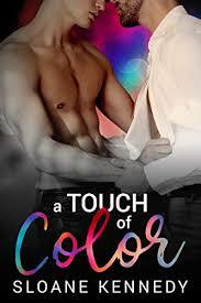 A Touch of Color by Sloane Kennedy