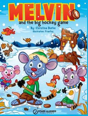 Melvin and the Big Hockey Game (Hardcover) by Christina Burke