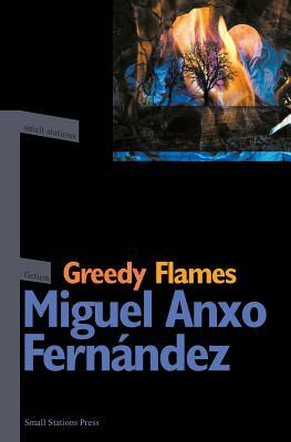 Greedy Flames by Miguel Anxo Fernandez