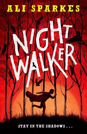 Night Walker by Ali Sparkes