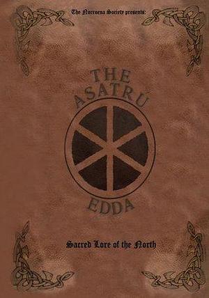 The Asatru Edda:Sacred Lore of the North by Mark Puryear, The Norroena Society, The Norroena Society