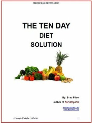 The Ten Day Diet Solution by Brad Pilon