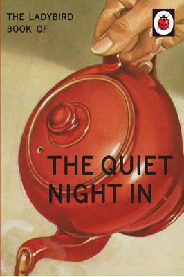 The Ladybird Book of the Quiet Night in by Jason Hazeley, Joel Morris