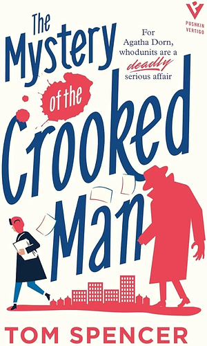 MYSTERY OF THE CROOKED MAN. by TOM. SPENCER