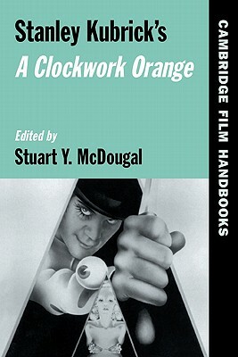 Stanley Kubrick's a Clockwork Orange by 