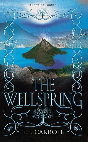 The Wellspring by T.J. Carroll