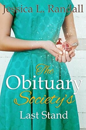 The Obituary Society's Last Stand by Jessica L. Randall