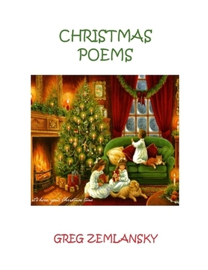 Christmas Poems by Greg Zemlansky