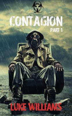 Contagion: Part I by Luke Williams