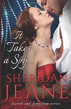 It Takes a Spy... by Sheridan Jeane