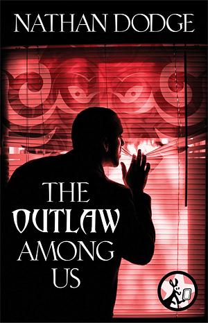 The Outlaw Among Us by Nathan Dodge