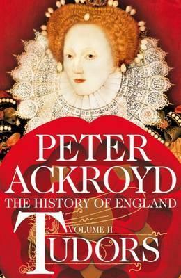 Tudors: A History of England Volume 2 by Peter Ackroyd