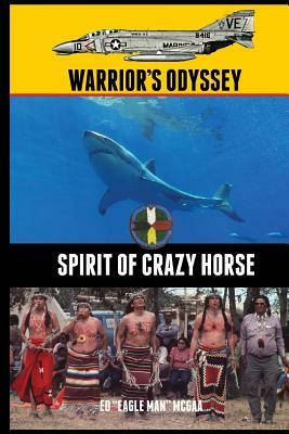 Warrior's Odyssey: Spirit of Crazy Horse by 