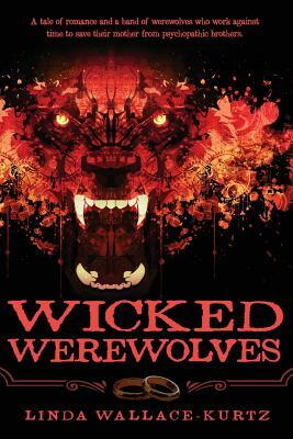 Wicked Werewolves by Linda Wallace-Kurtz