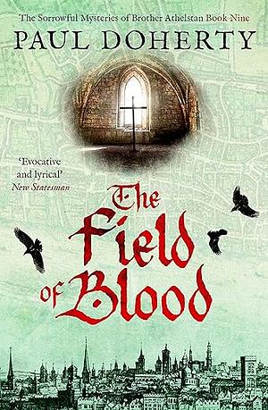 The Field of Blood by Paul Doherty