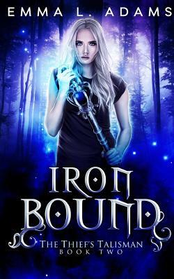 Iron Bound by Emma L. Adams