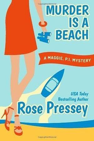 Murder is a Beach by Rose Pressey, Rose Pressey