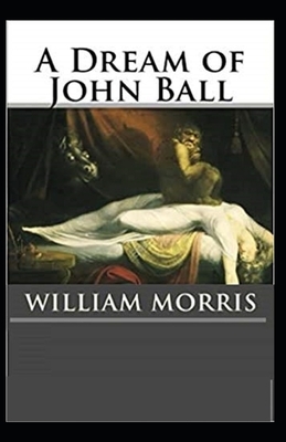 A Dream of John Ball Annotated by William Morris