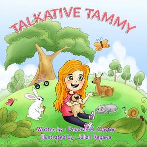 Talkative Tammy by Deborah K. Clayton