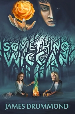 Something Wiccan by James Drummond