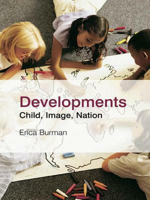 Developments: Child, Image, Nation by Erica Burman