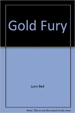 Gold Fury by Lynn Bell