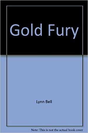 Gold Fury by Lynn Bell