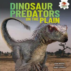 Dinosaur Predators on the Plain by Paul Mason